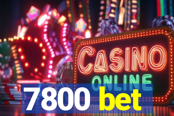 7800 bet
