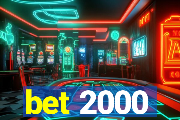 bet 2000