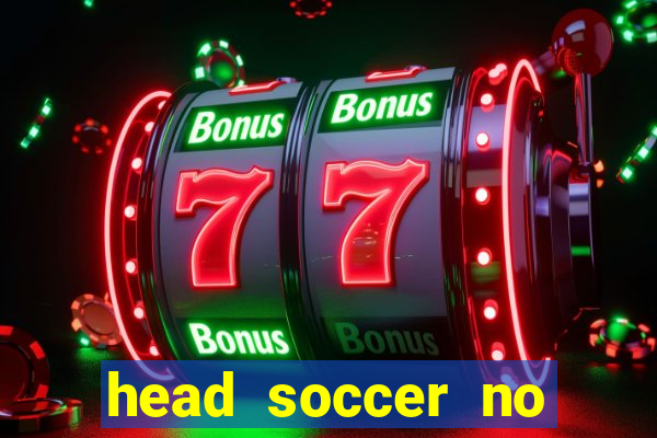 head soccer no click jogos
