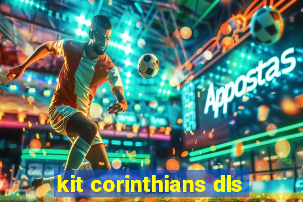 kit corinthians dls