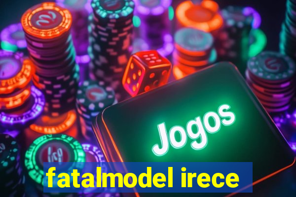 fatalmodel irece