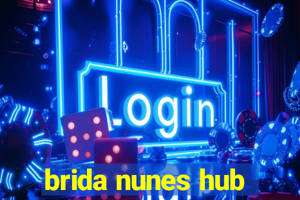 brida nunes hub