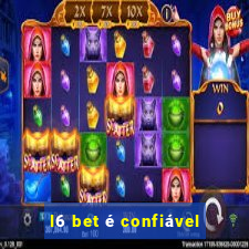 l6 bet é confiável