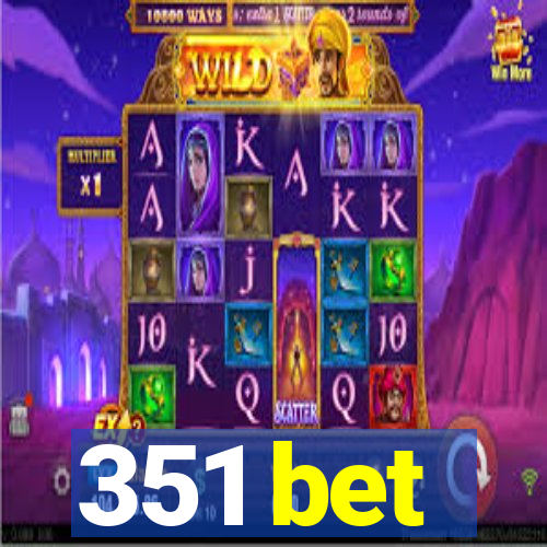 351 bet