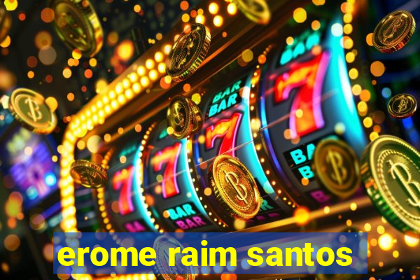erome raim santos