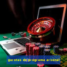 garotas de programa arsenal