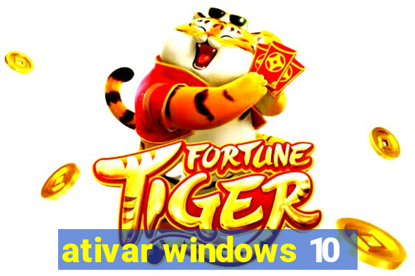 ativar windows 10