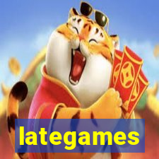 lategames