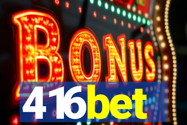 416bet