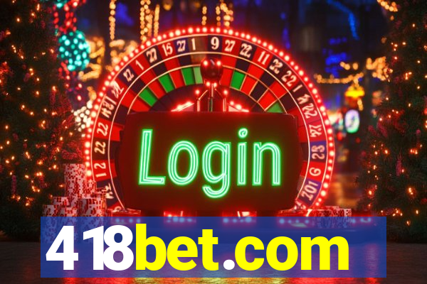 418bet.com