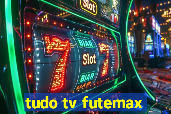 tudo tv futemax