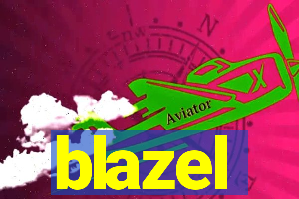 blazel