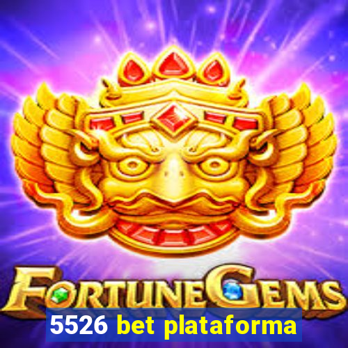 5526 bet plataforma