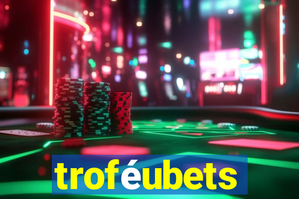 troféubets