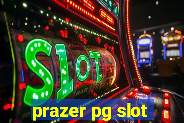 prazer pg slot