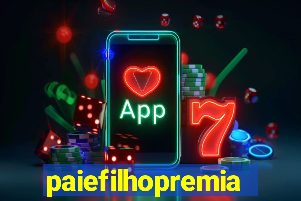 paiefilhopremiacoes.com