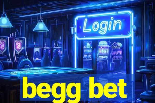 begg bet