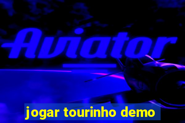 jogar tourinho demo