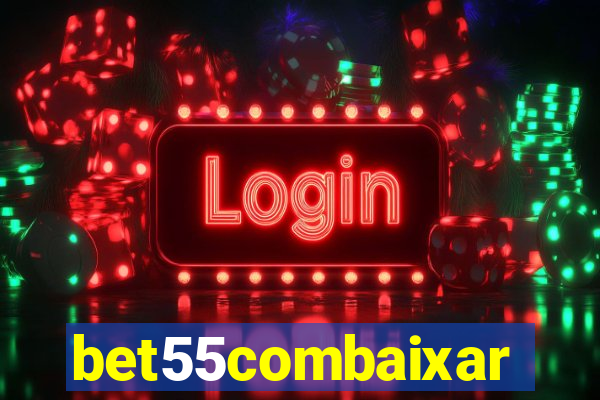 bet55combaixar