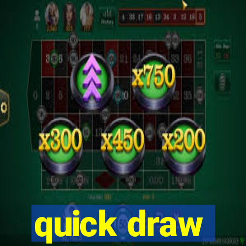 quick draw