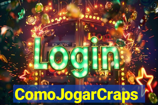 ComoJogarCraps