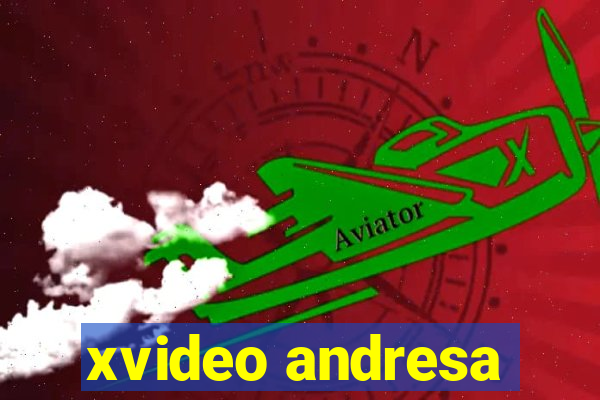 xvideo andresa