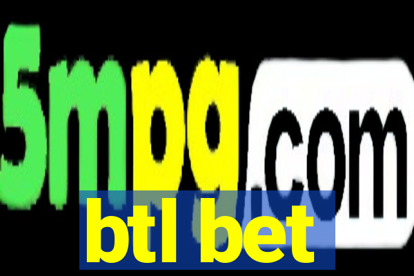 btl bet