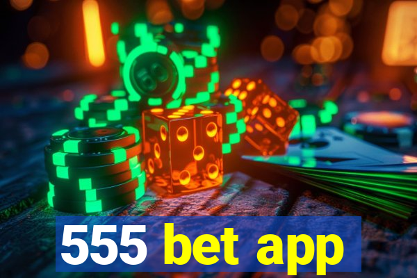 555 bet app