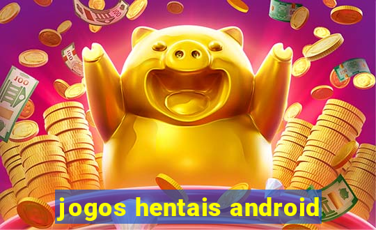 jogos hentais android