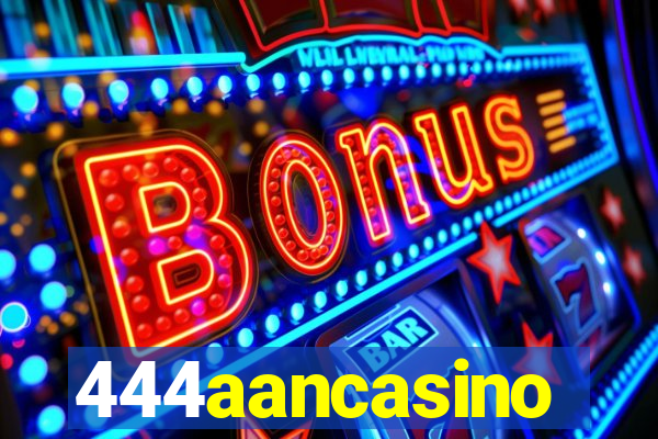 444aancasino