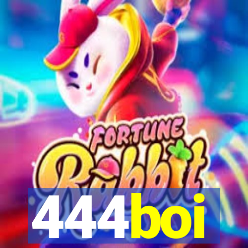 444boi