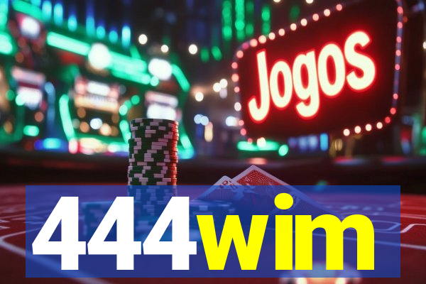 444wim