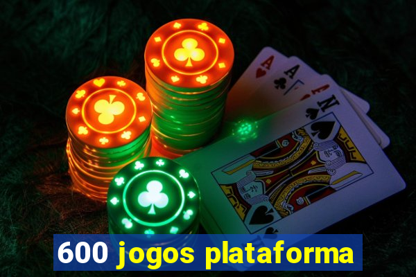 600 jogos plataforma