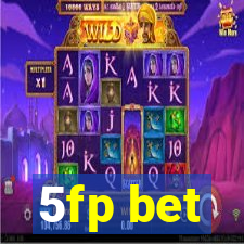 5fp bet