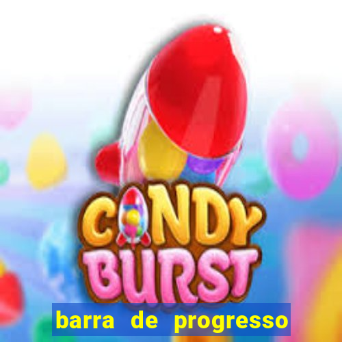 barra de progresso 99 blaze o que significa