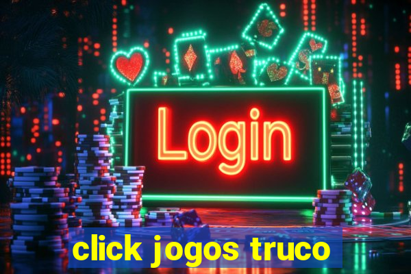 click jogos truco