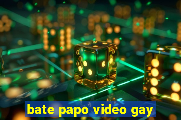 bate papo video gay