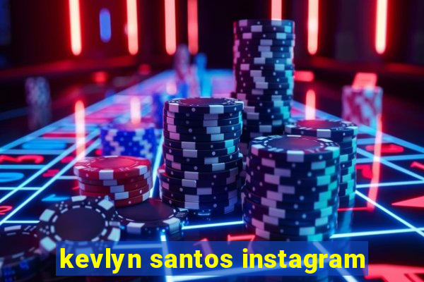 kevlyn santos instagram