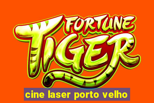 cine laser porto velho