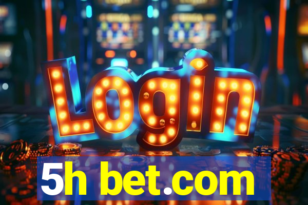 5h bet.com