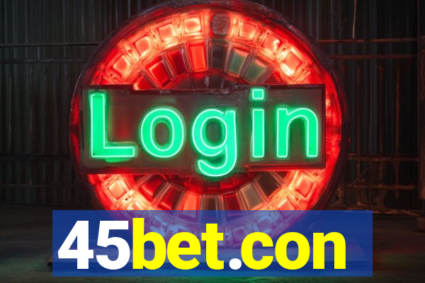 45bet.con