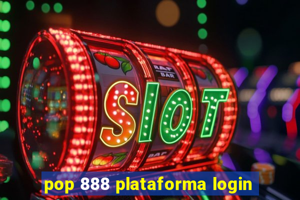 pop 888 plataforma login