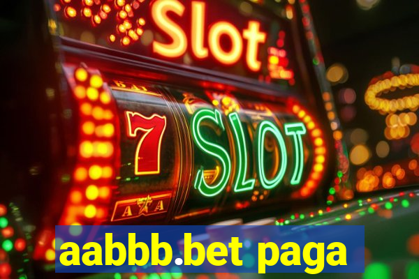 aabbb.bet paga