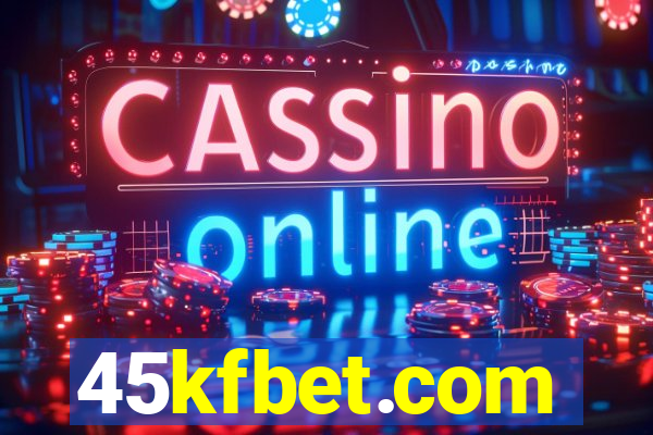 45kfbet.com