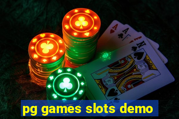 pg games slots demo