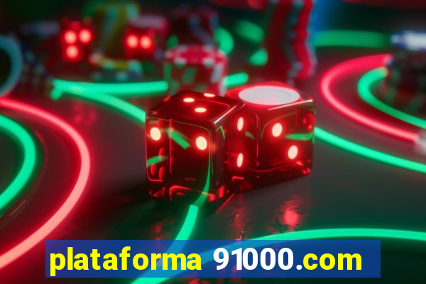 plataforma 91000.com