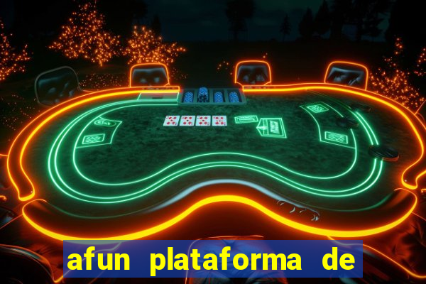 afun plataforma de jogos para ganhar dinheiro