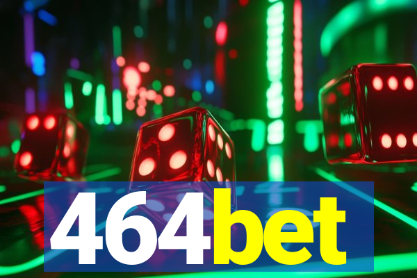 464bet