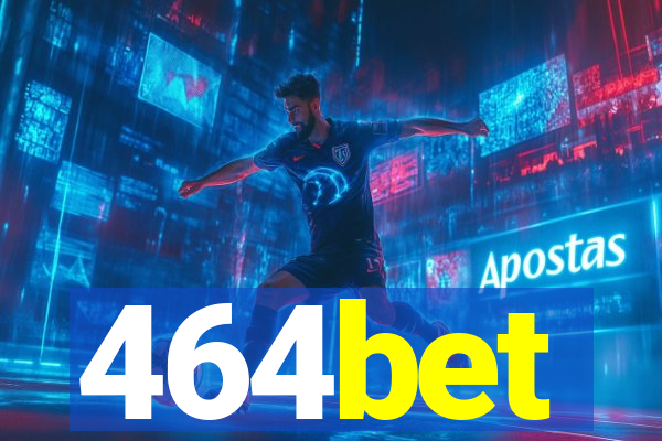 464bet