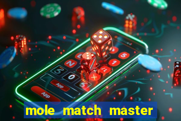 mole match master ganha dinheiro